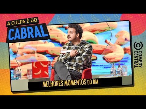 Melhores Momentos RM | A Culpa é Do Cabral no Comedy Central