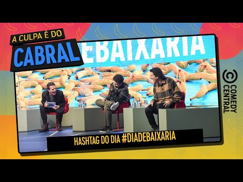 Dia de Baixaria | A Culpa É Do Cabral no Comedy Central