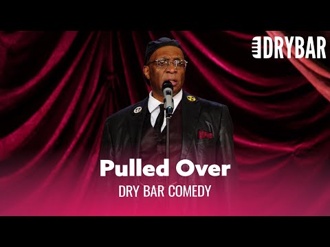 Getting Pulled Over. Dry Bar Comedy