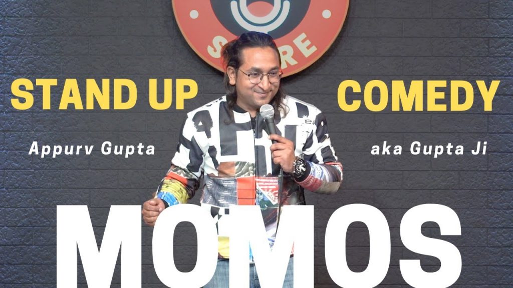 MOMOS | STAND UP COMEDY | APPURV GUPTA AKA GUPTAJI