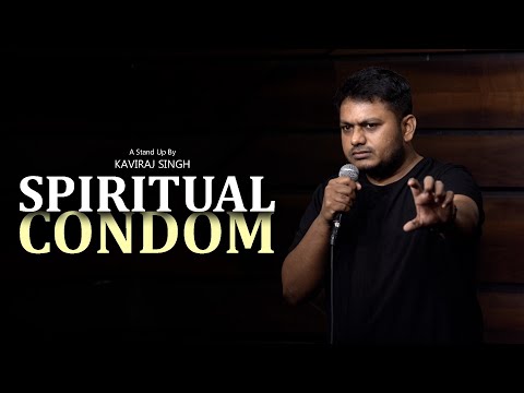 SPIRITUAL CONDOM | STAND UP COMEDY | मोह VS माया | KAVIRAJ SINGH