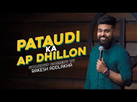 Pataudi Ka AP Dhillon | Stand Up Comedy | Rakesh Addlakha