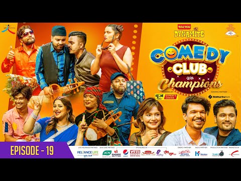 WAI WAI DYNAMITE COMEDY CLUB WITH CHAMPIONS | EPISODE 19 | Chakra Bam, Ravi Oad, Anita Chalaune