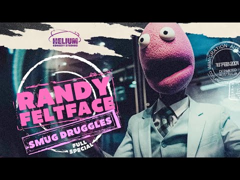 Randy Feltface: Smug Druggles – Full Special