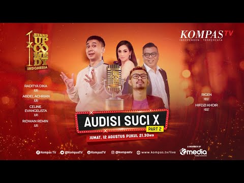[FULL] AUDISI SUCI X #TAWA1DEKADE part 2 – Stand Up Comedy Indonesia KompasTV
