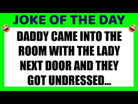 ðŸ¤£ FUNNY JOKE! BEST JOKES OF THE DAY – Daddy Got On Top Of Her And Undressed