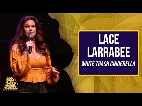 Lace Larrabee | White Trash Cinderella (Full Comedy Special)