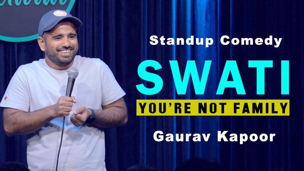SWATI, You’re not family | Gaurav Kapoor | Stand Up Comedy | Audience Interaction