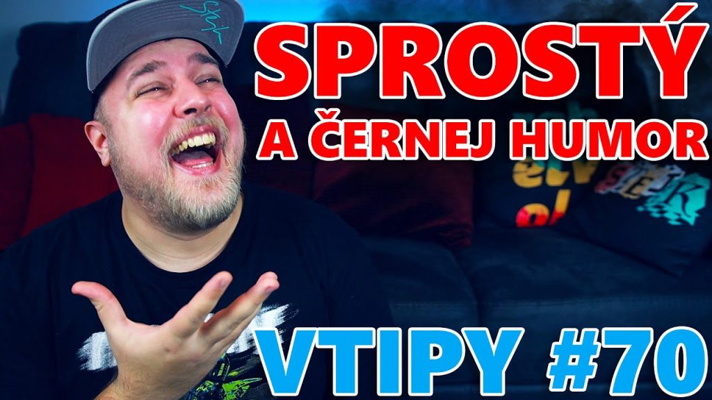 SPROSTÝ A ČERNEJ HUMOR – VTIPY #70
