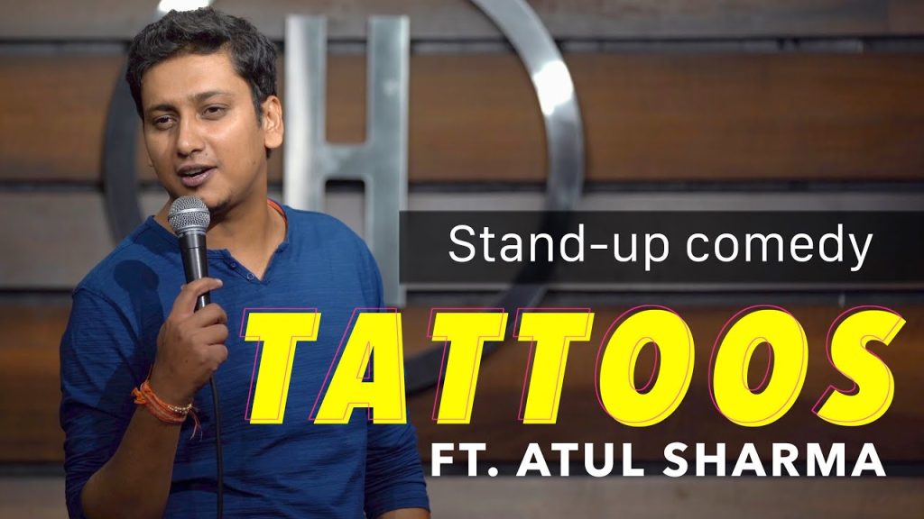 TATTOOS – STANDUP COMEDY BY ATUL SHARMA