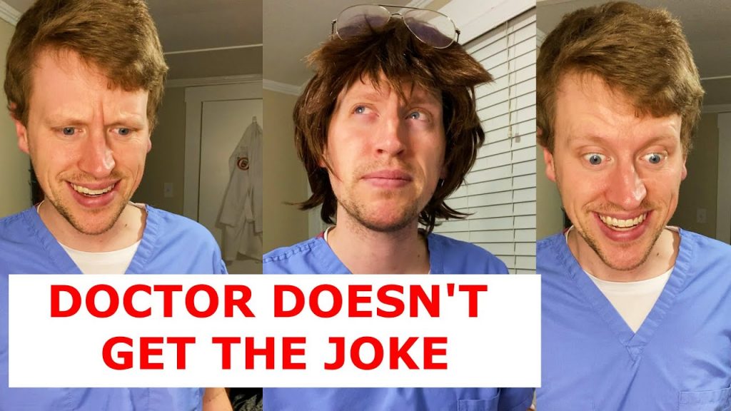 Doctor Doesn’t Get The Joke