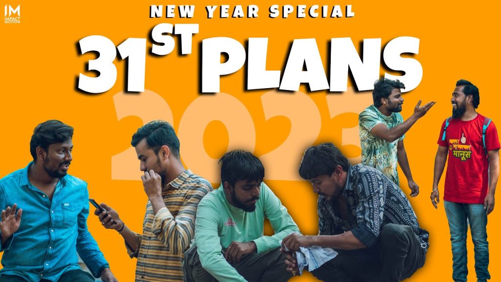 31st Plans | Comedy Sketch | Impact Motion | New year special video
