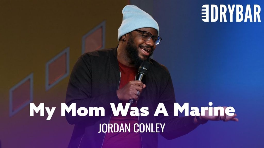 You Can’t Be Tough If Your Mom Was A Marine. Jordan Conley
