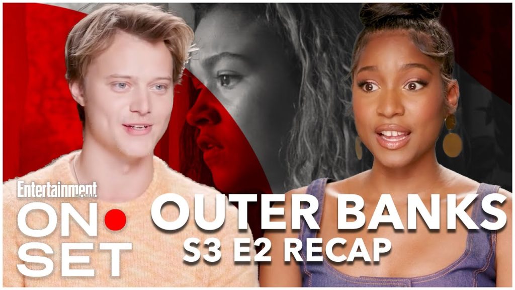 ‘Outer Banks’ Season 3 Episode 2 Recap | On Set | Entertainment Weekly
