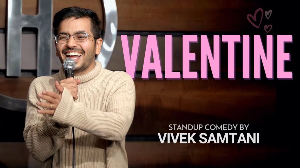 “Valentine” – Stand Up Comedy Crowdwork by Vivek Samtani