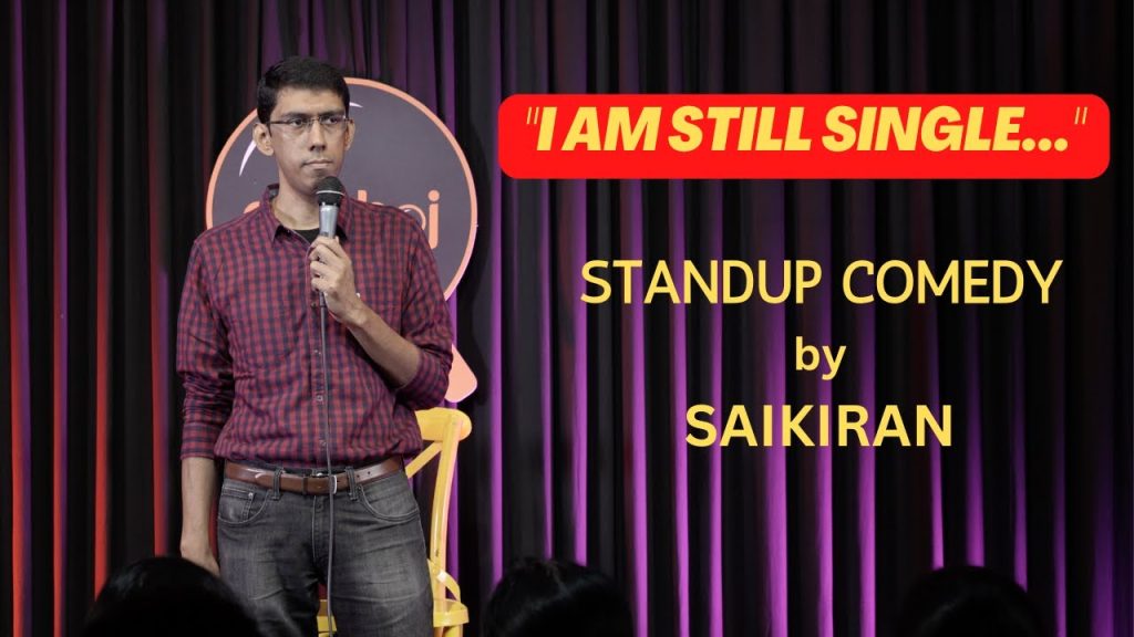 “I Am Still Single” Stand Up Comedy by Saikiran