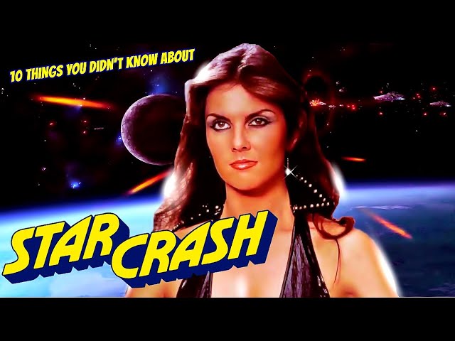 10 Things You Didn’t Know About StarCrash