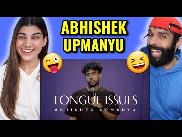 Tongue Issues – Standup Comedy by Abhishek Upmanyu Reaction !!