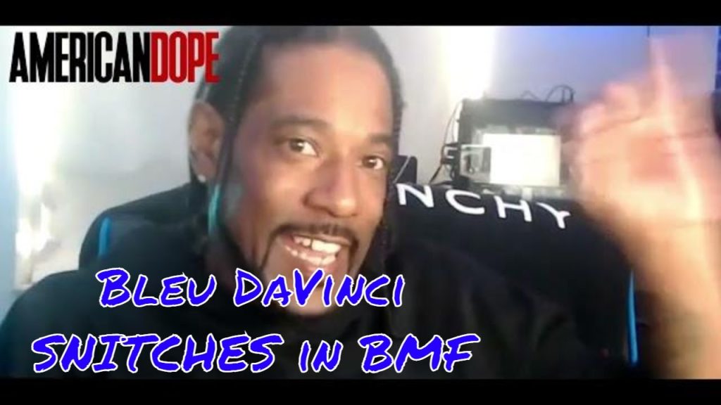 Bleu DaVinci on BMF Entertainment and the REAL SNiTCHES in the Black Mafia Family- part 1