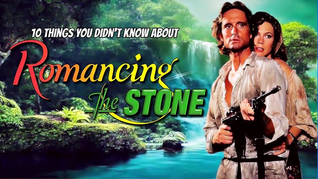 10 Things You Didn’t Know About Romancing the Stone