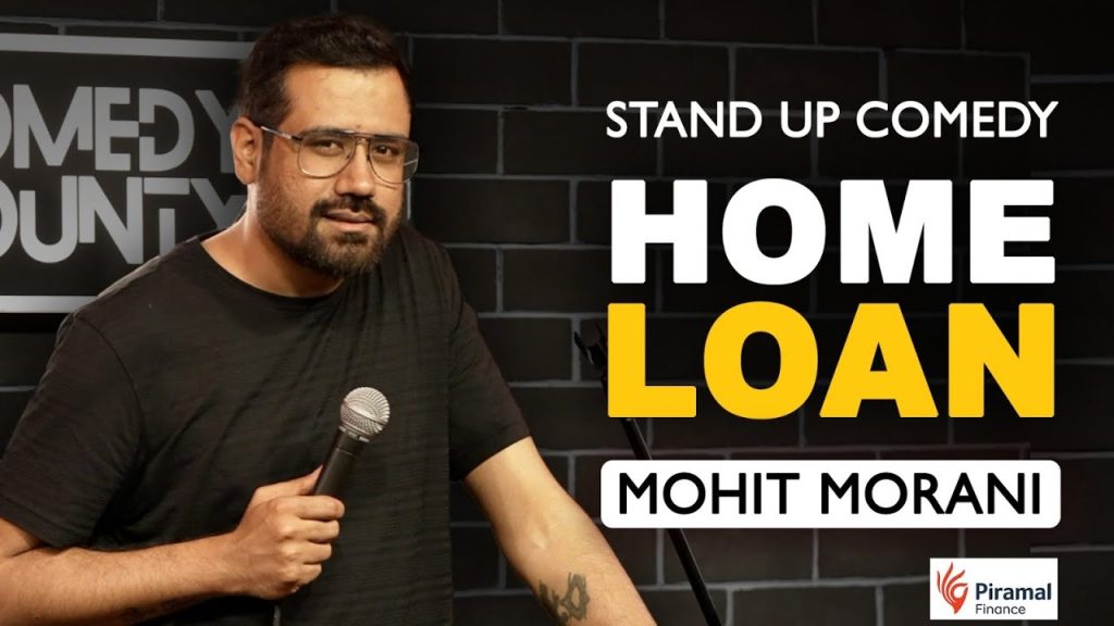Home Loan | Stand Up Comedy | Mohit Morani | Piramal Finance
