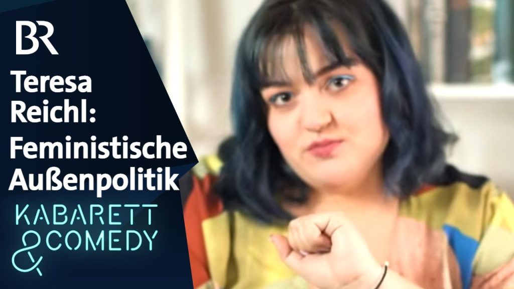 Teresa Reichl: Feministische Außenpolitik | BR Kabarett & Comedy
