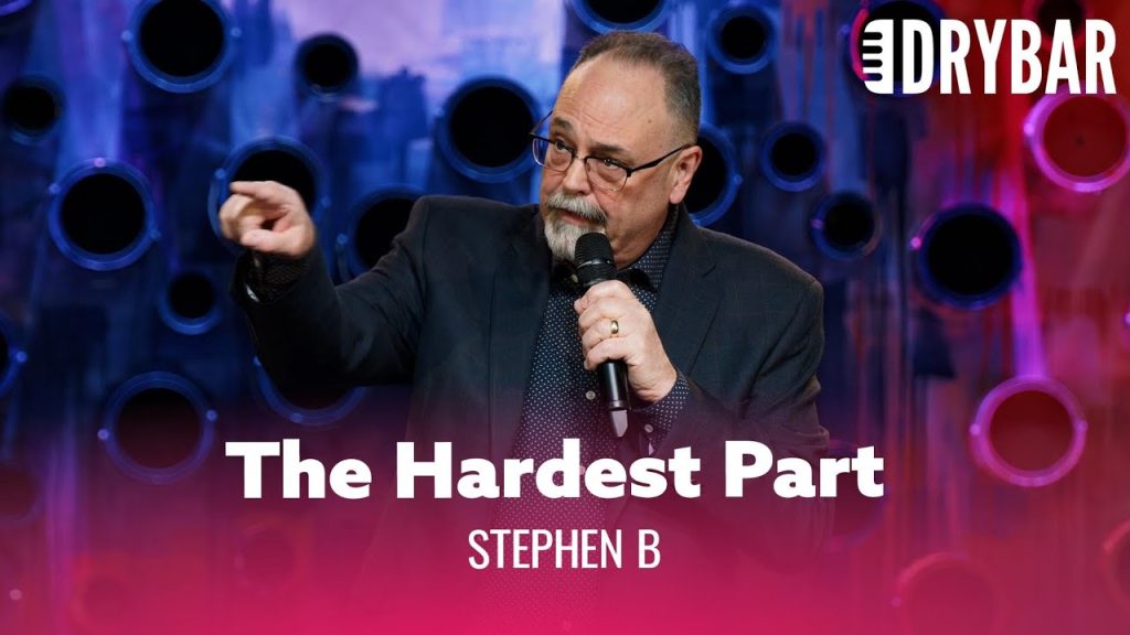 All The Hardest Parts Of Being A Parent. Stephen B.