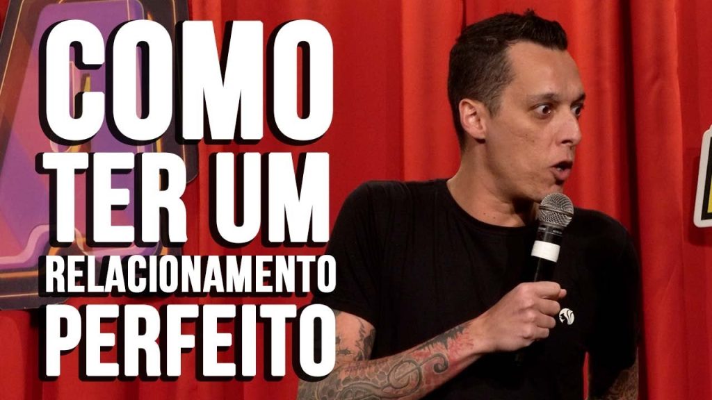 SEGREDO PARA RELACIONAMENTO PERFEITO – NIL AGRA – STAND UP COMEDY