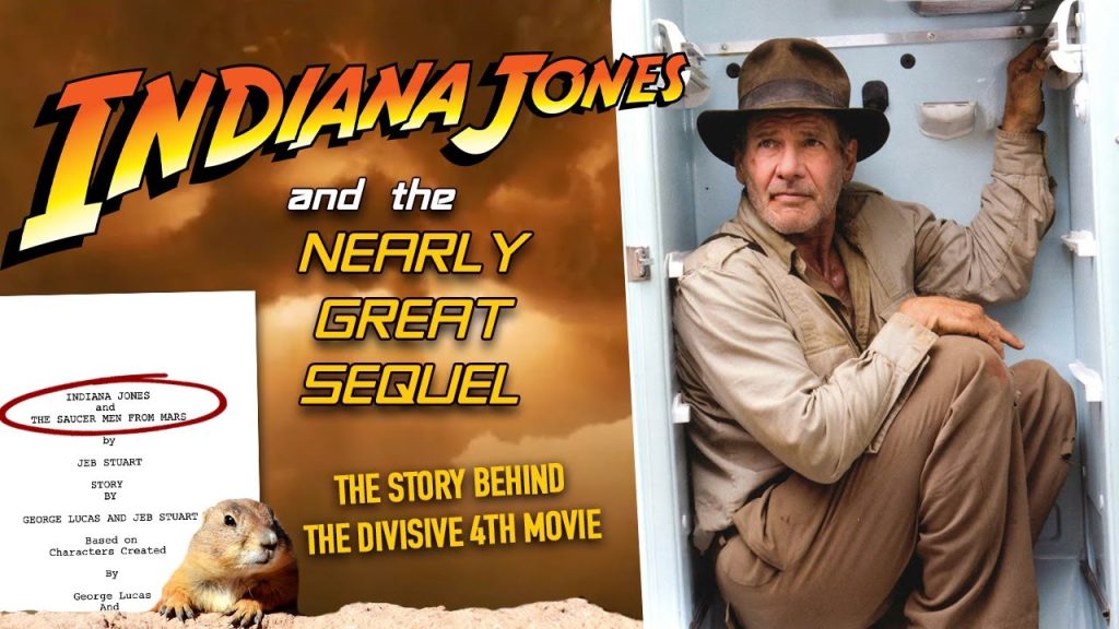 Indiana Jones and the Nearly Great Sequel | The Story of ‘Kingdom of the Crystal Skull’