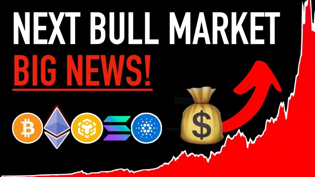 Next BIG Crypto Bull Market – BIG NEWS!