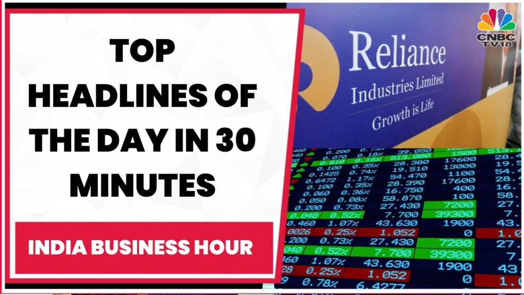 Business News: All Important Headlines Of The Day At A Glance | India Business Hour | CNBC-TV18