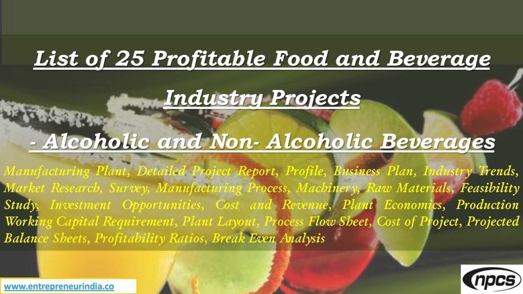 List of 25 Profitable Food and Beverage Industry Projects.
