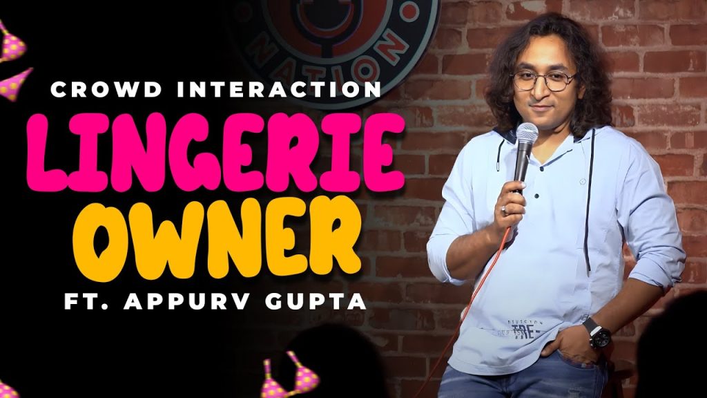 Lingerie Owner – Stand Up Comedy by Appurv Gupta aka GuptaJi (Crowd Work Video)