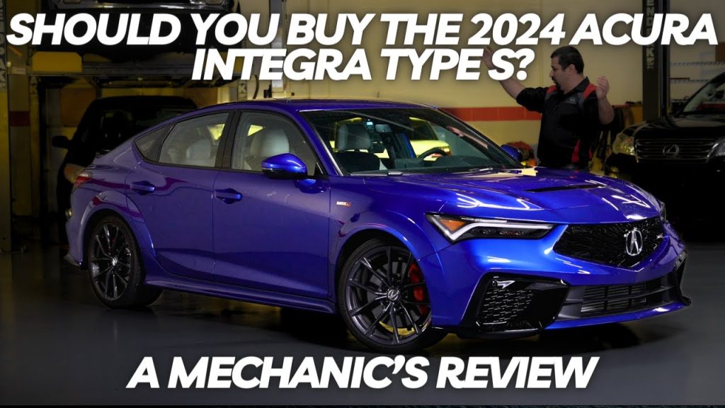 Should You Buy The 2024 Acura Integra Type S? Thorough Review By A Mechanic