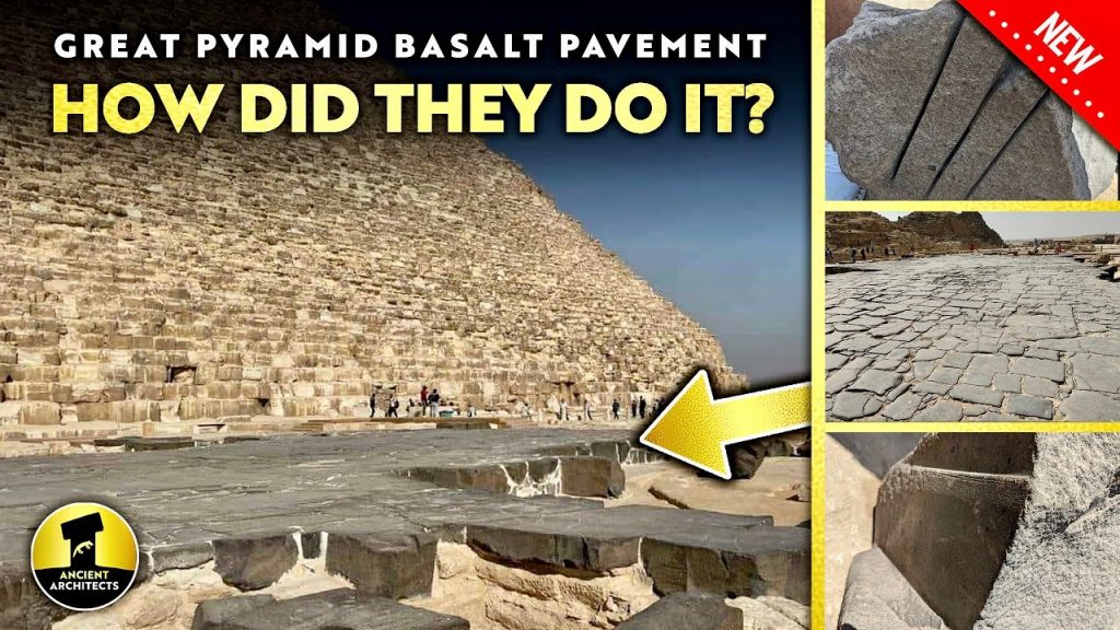 NEW | Ancient Technology & the Great Pyramid Basalt Pavement | Ancient Architects