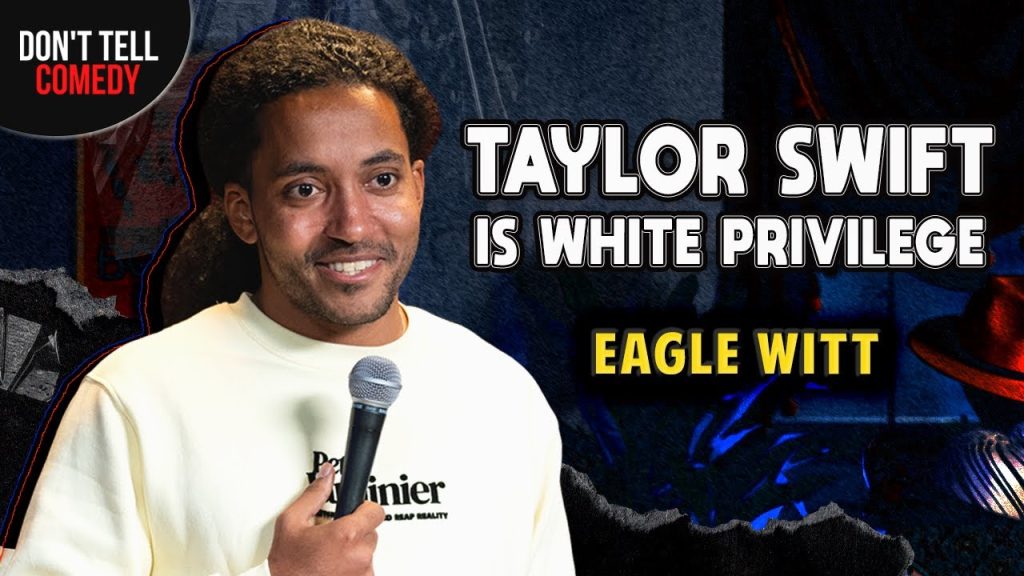 Taylor Swift is White Privilege | Eagle Witt | Stand Up Comedy