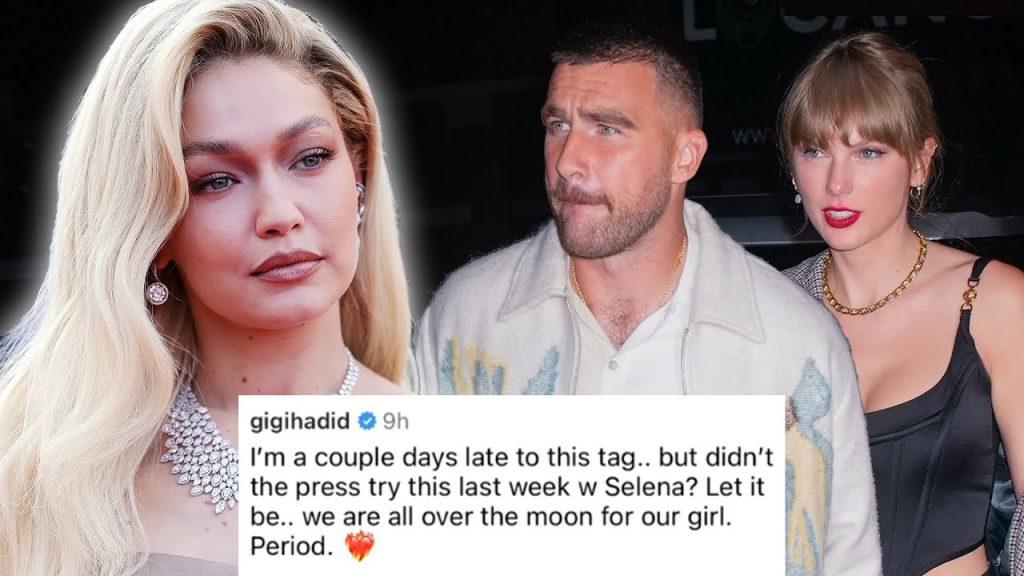 Taylor Swift and Travis Kelce: Gigi Hadid SLAMS Rumors She Doesn’t Approve of Their Love