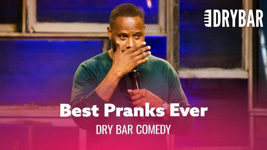 The Best Pranks Ever – Dry Bar Comedy