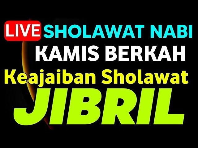 SHOLAWAT JIBRIL PENARIK REZEKI PALING MUSTAJAB,SHOLAWAT NABI MUHAMMAD SAW MERDU TERBARU