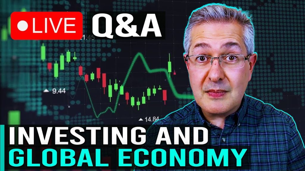 Investing & The Global Economy – Live Q&A