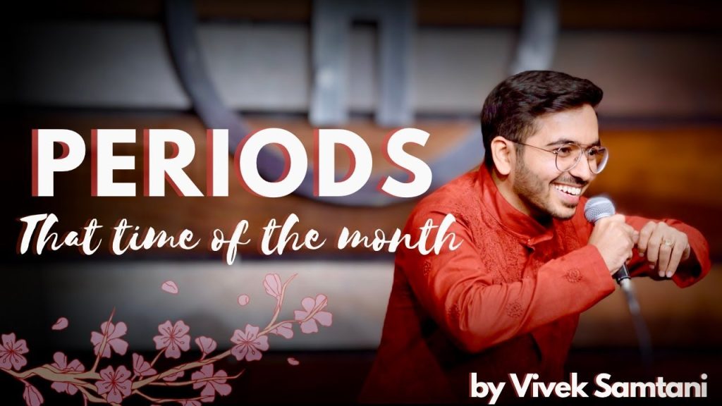 That time of the month … | Periods | Stand up Comedy by Vivek Samtani