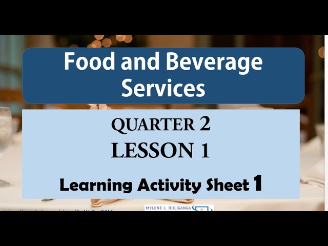 TLE / TVL Food and Beverage Services Quarter 2 Lesson Number 1 –  LAS# 1 – DOWNLOAD THE PDF HERE