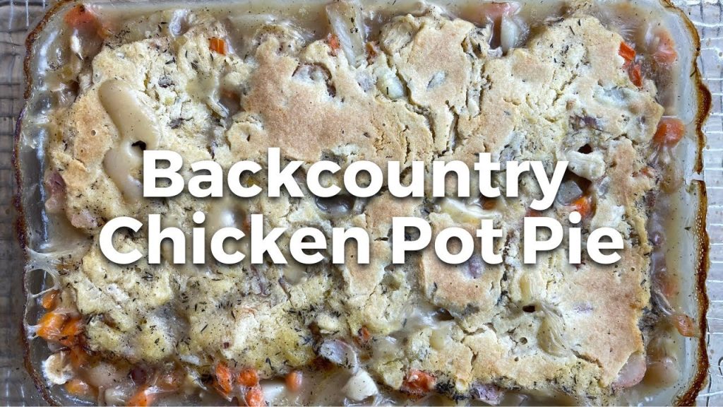 Backcountry Chicken Pot Pie | DEHYDRATED BACKPACKING FOOD Recipe