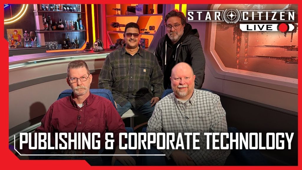 Star Citizen Live: Meet the Devs – Publishing and Corporate Technology