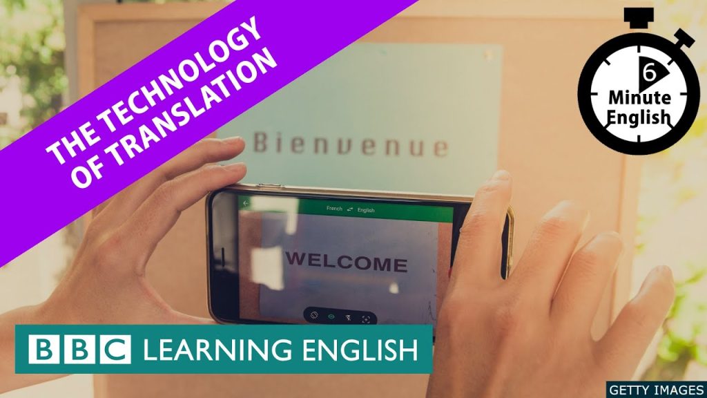 The technology of translation – 6 Minute English