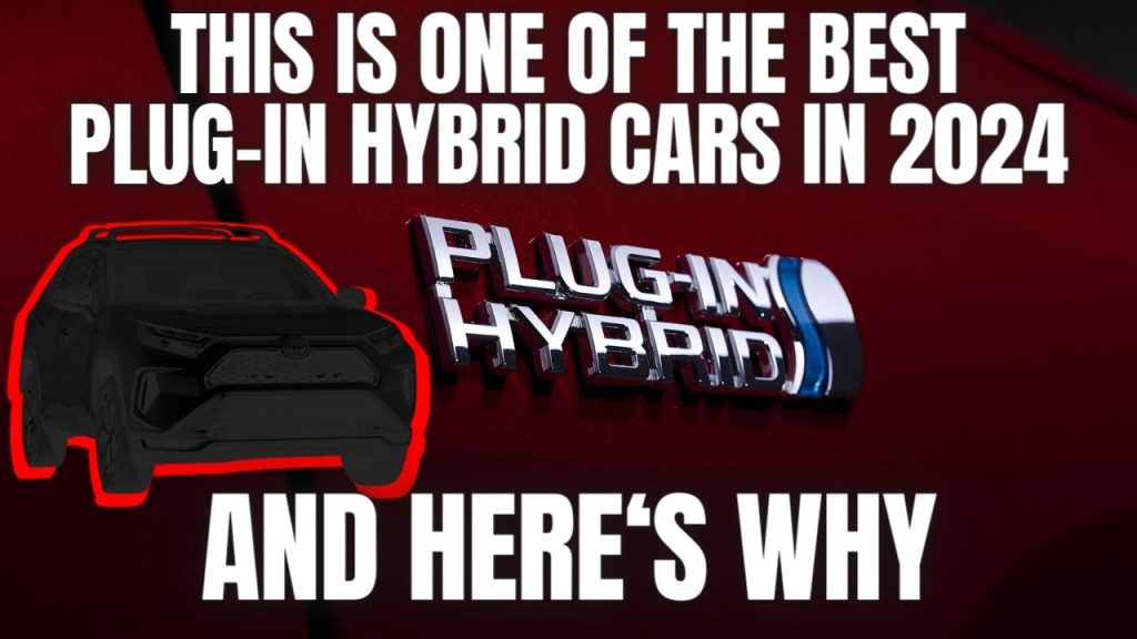 This is One Of The Best Plug In Hybrid Cars in 2024 and Here’s Why