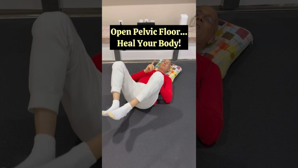 Open Pelvic Floor…Heal Your Body!  #drmandell #health #pelvicfloor