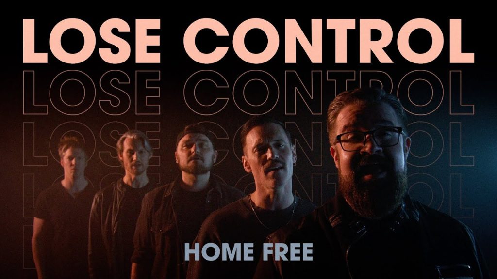 Home Free – Lose Control