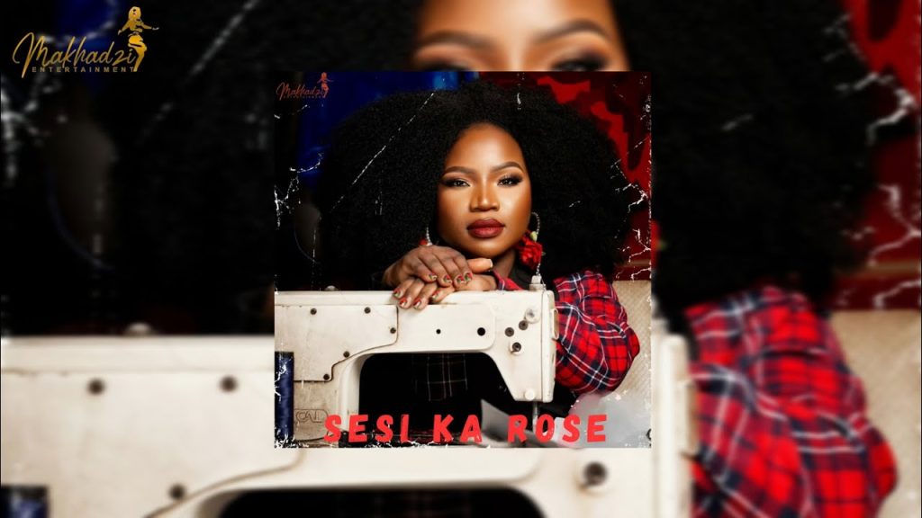 Makhadzi Entertainment – Sesi Ka Rose(Official Audio) Fr Dr Skaro