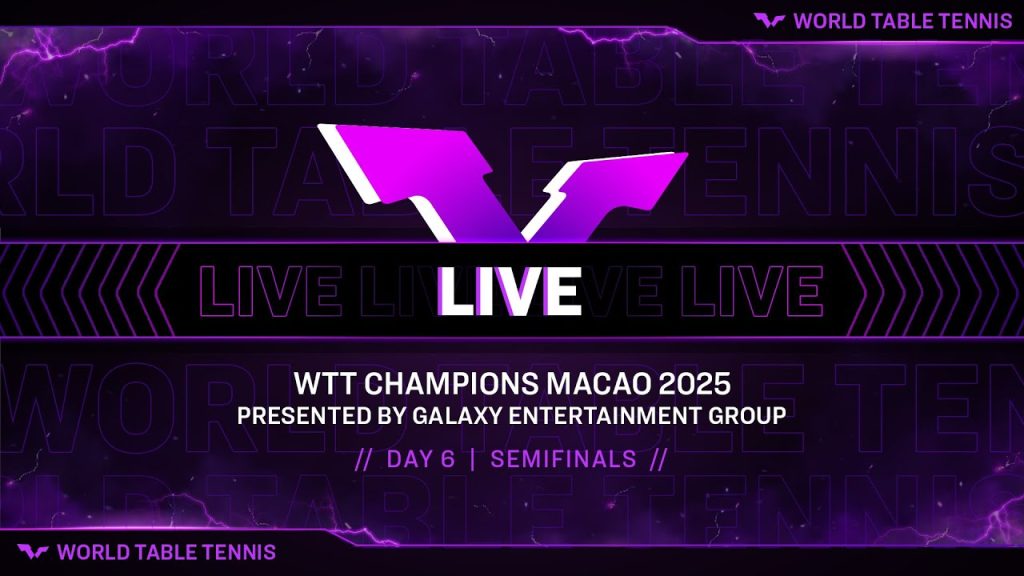 LIVE! | WTT Champions Macao 2025 Presented by Galaxy Entertainment Group | Day 6 | Semifinals